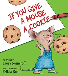 If You Give a Mouse a Cookie Book by Laura Numeroff